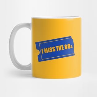 I Miss The 80s Mug